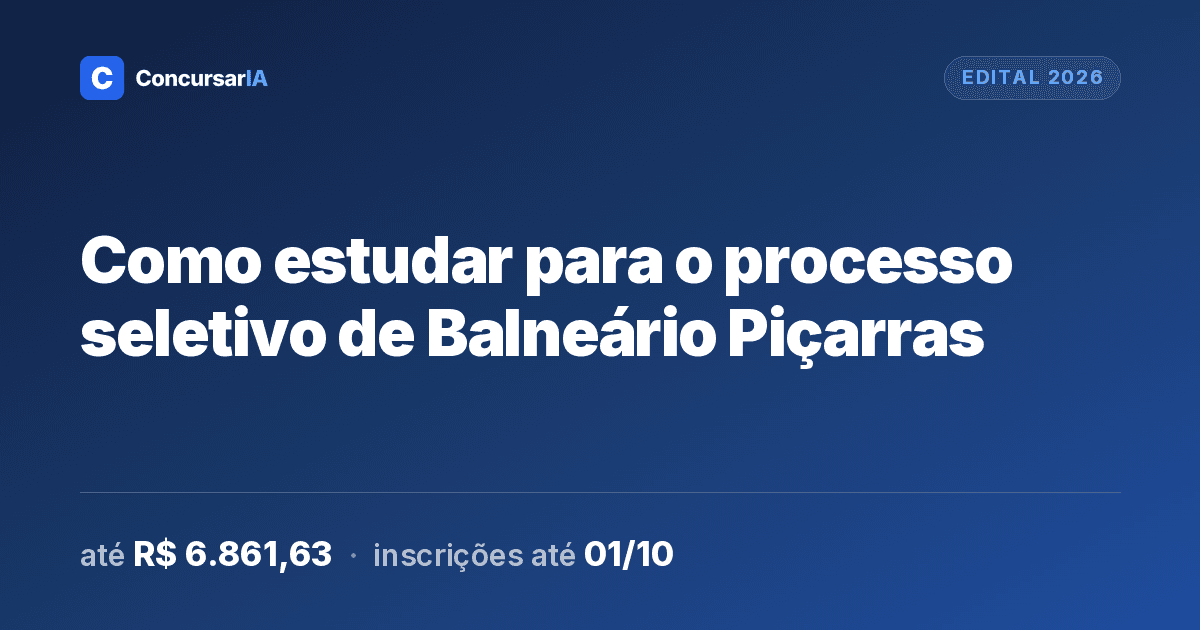 Como estudar para o processo seletivo de Balneário Piçarras