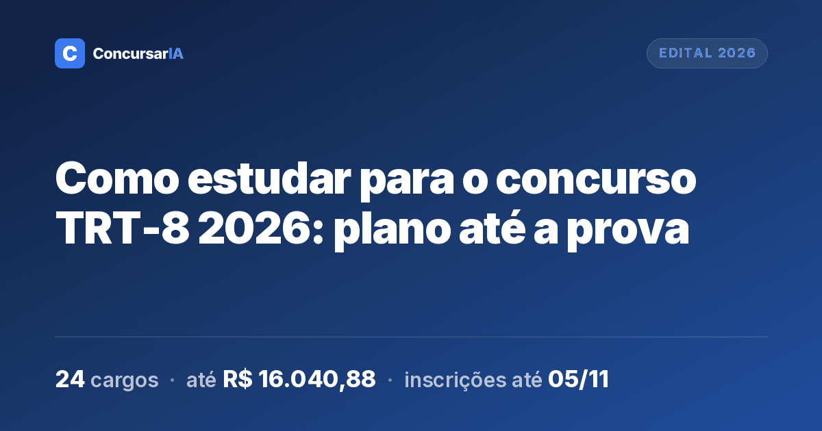 Como estudar para o concurso TRT-8 2026: plano até a prova