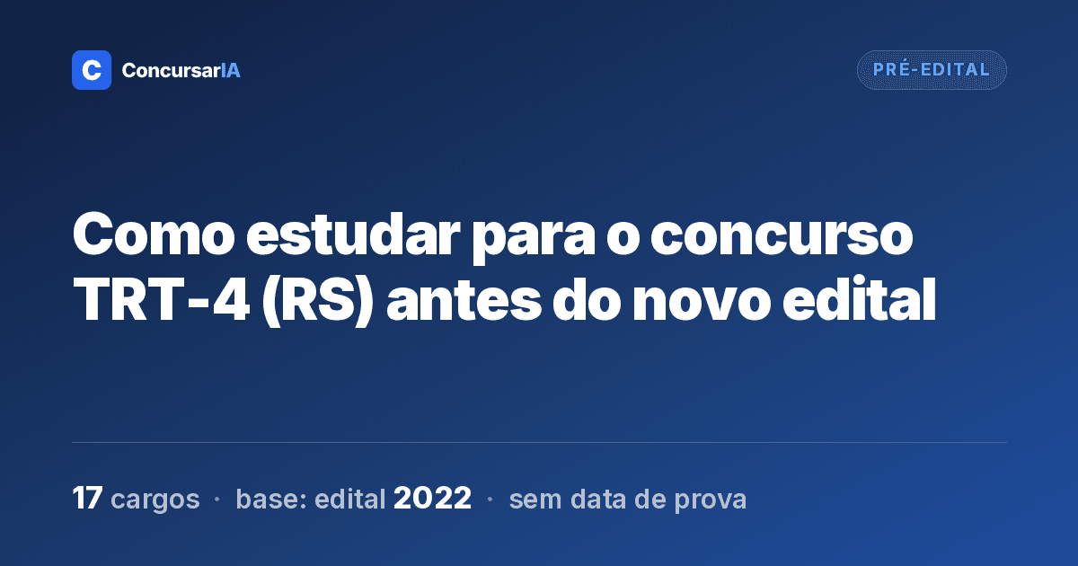 Como estudar para o concurso TRT-4 (RS) antes do novo edital