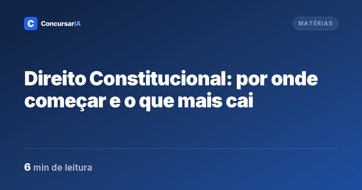 Direito Constitucional: por onde começar e o que mais cai