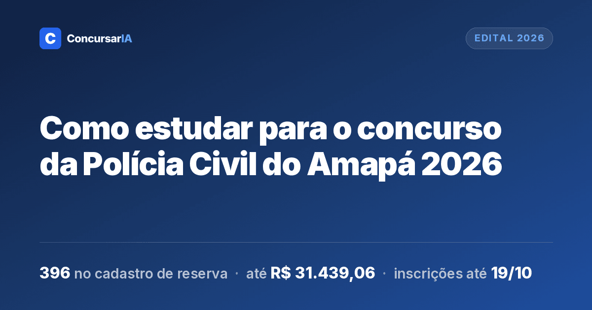 Como estudar para o concurso da Polícia Civil do Amapá 2026