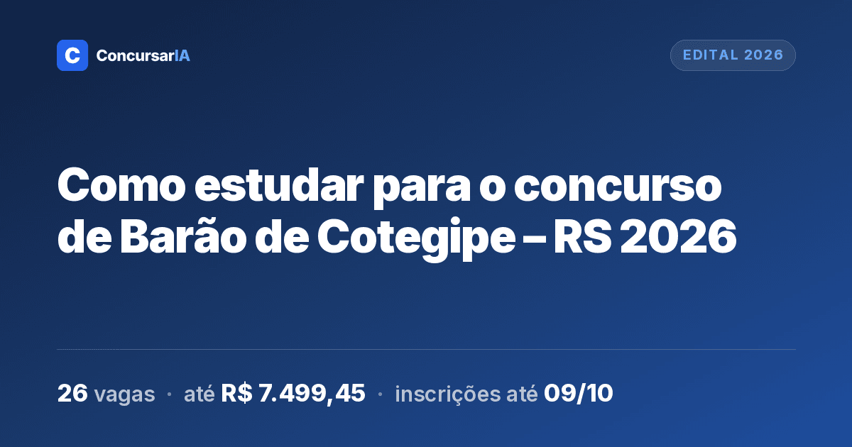 Como estudar para o concurso de Barão de Cotegipe – RS 2026
