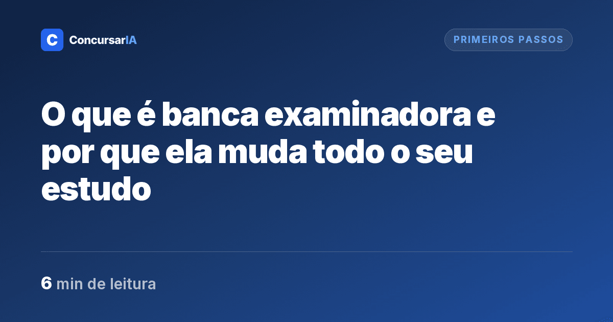 O que é banca examinadora e por que ela muda todo o seu estudo