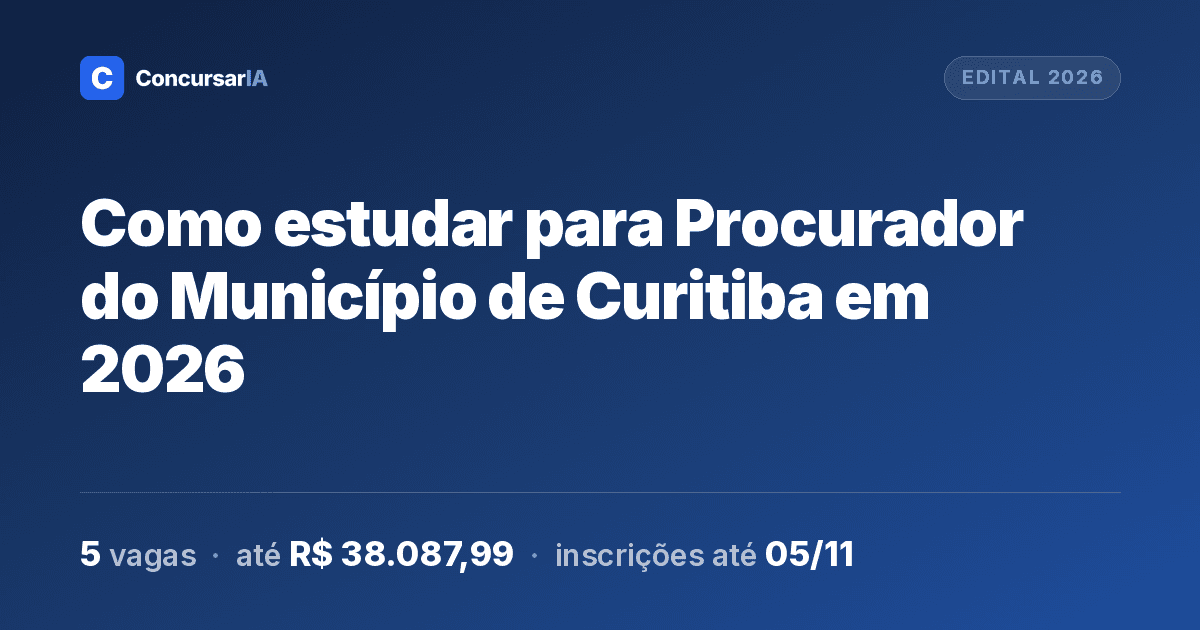 Como estudar para Procurador do Município de Curitiba em 2026