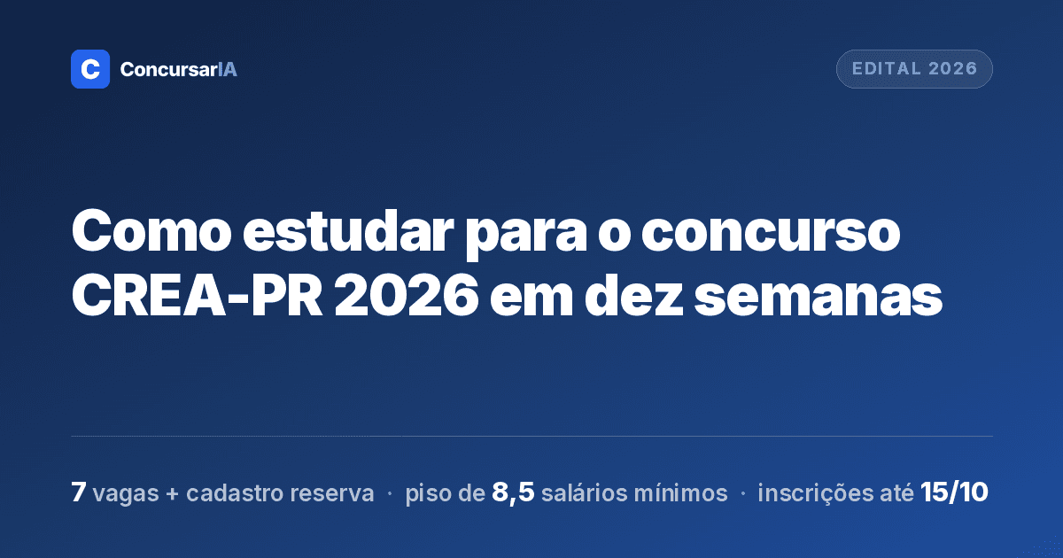 Como estudar para o concurso CREA-PR 2026 em dez semanas